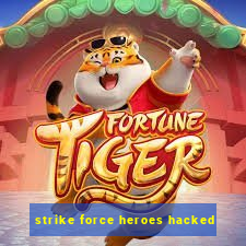 strike force heroes hacked